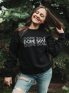 DOPE SOUL ~ STACKED SWEATSHIRT